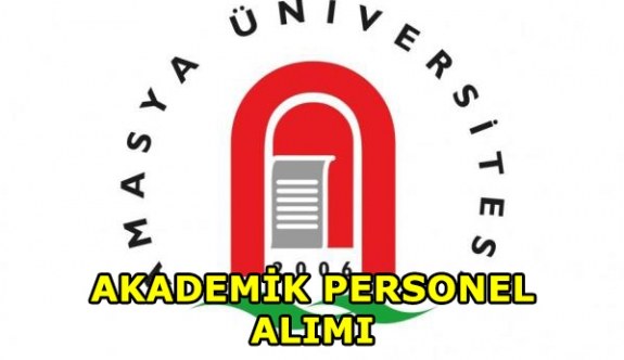 Amasya Üniversitesi akademik personel alımı yapacak