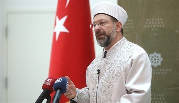 Diyanet İşleri Başkanı Ali Erbaş: Bugün önemli sorunlardan birisi İslam'ın istismar edilmesi