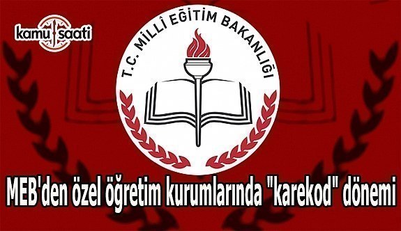 MEB'den özel öğretim kurumlarında "karekod" dönemi