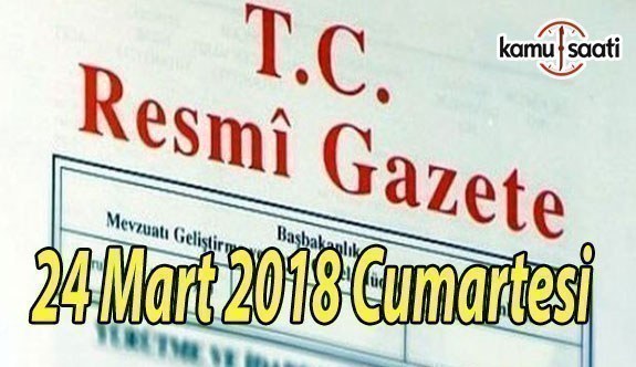 24 Mart 2018 Cumartesi TC Resmi Gazete