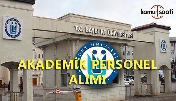 Bayburt Üniversitesi 20 Öğretim Üyesi Alımı Yapacak