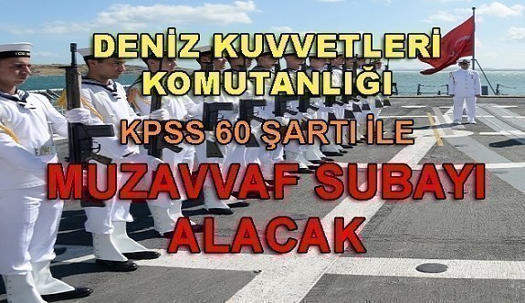 Deniz Kuvvetleri Komutanlığı Muvazzaf subay alımı - Kimler başvurabilir?