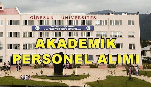 Giresun Üniversitesi Akademik Personel Alacak