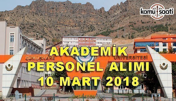 Gümüşhane Üniversitesi Akademik Personel Alım ilanı - 10 Mart 2018