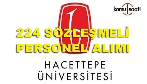 Hacettepe Üniversitesi 224 Sözleşmeli Personel Alımı Yapacak