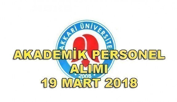 Hakkari Üniversitesi akademik personel alacak - 19 Mart 2018