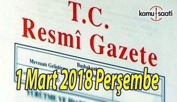 TC Resmi Gazete - 1 Mart 2018 Perşembe
