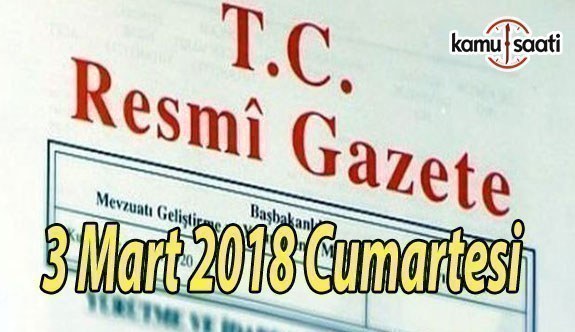 TC Resmi Gazete - 3 Mart 2018 Cumartesi