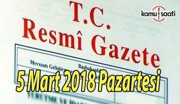 TC Resmi Gazete - 5 Mart 2018 Pazartesi