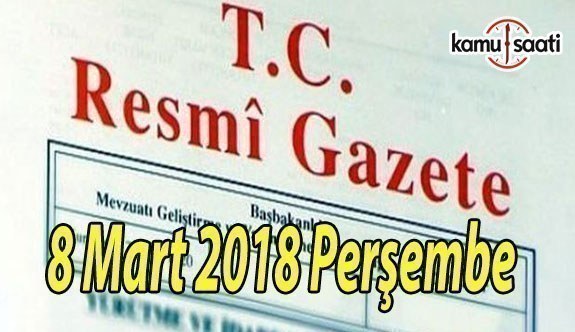 TC Resmi Gazete - 8 Mart 2018 Perşembe