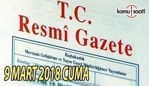 TC Resmi Gazete - 9 Mart 2018 Cuma