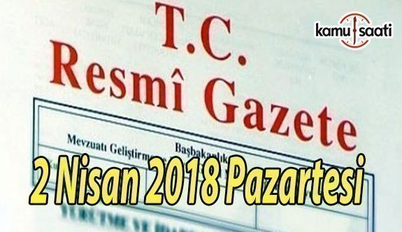 2 Nisan 2018 Pazartesi TC Resmi Gazete