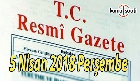 5 Nisan 2018 Perşembe TC Resmi Gazete