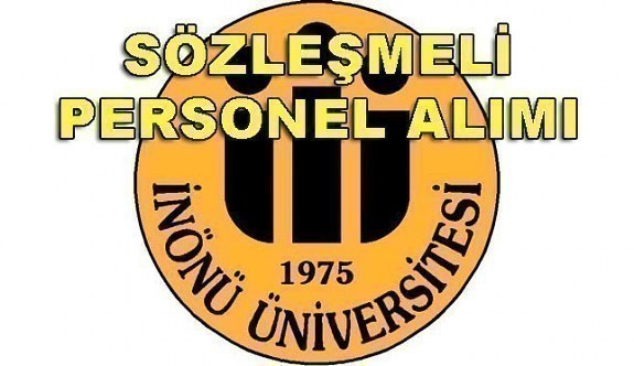 İnönü Üniversitesi sözleşmeli personel alımı - 18 Nisan 2018