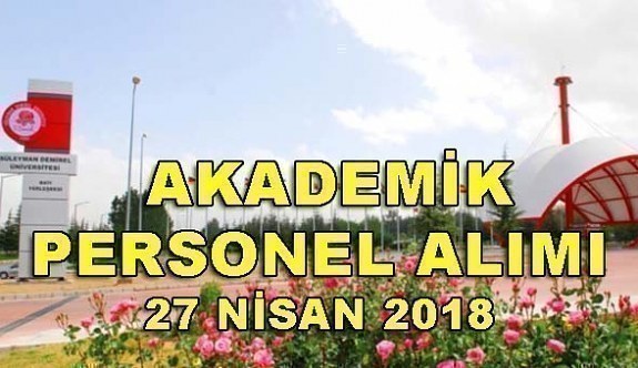 Süleyman Demirel Üniversitesi 33 Akademik Personel Alım İlanı - 27 Nisan 2018