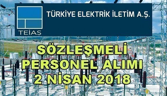 TEİAŞ sözleşmeli personel alımı yapacak - 2 Nisan 2018