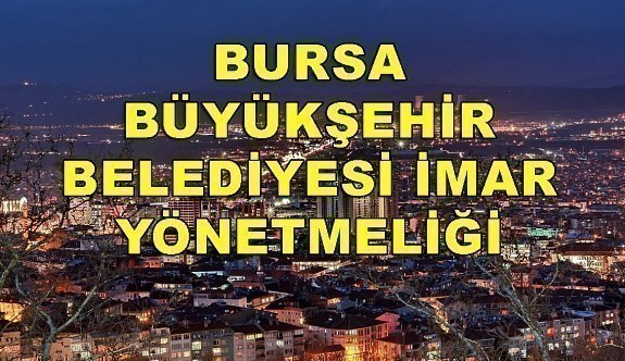 Bursa Büyükşehir Belediyesi İmar Yönetmeliği