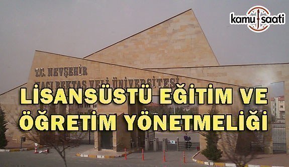 Nevşehir Hacı Bektaş Veli Üniversitesi Lisansüstü Eğitim ve Öğretim Yönetmeliği