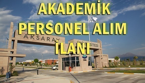 Aksaray Üniversitesi 12 Akademik Personel Alım İlanı - 25 Haziran 2018