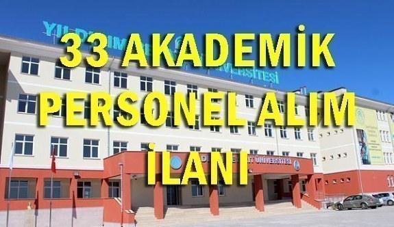 Ankara Yıldırım Beyazıt Üniversitesi 33 Akademik Personel Alım İlanı