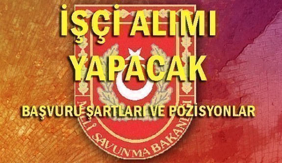 Milli Savunma Bakanlığı  (MSB) Sürekli İşçi Alım İlanı - Başvuru şartları