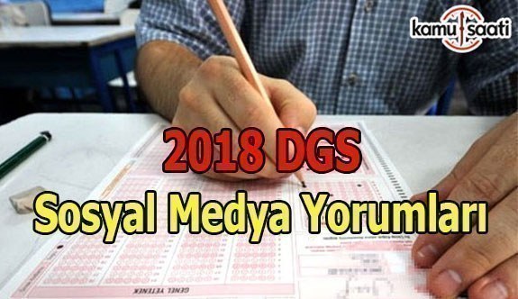 2018 DGS Sosyal Medya Yorumları - ÖSYM 21 Temmuz 2018