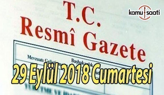 29 Eylül 2018 Cumartesi Tarihli TC Resmi Gazete Kararları