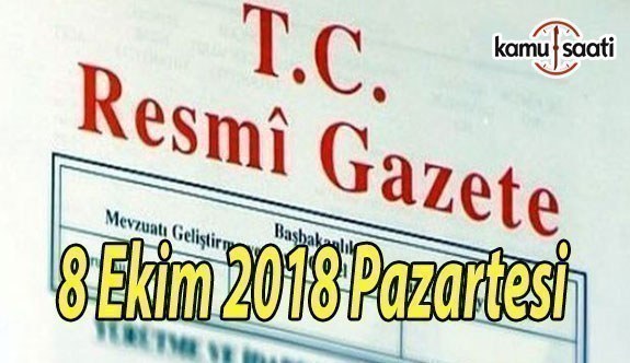 8 Ekim 2018 Pazartesi Tarihli TC Resmi Gazete Kararları