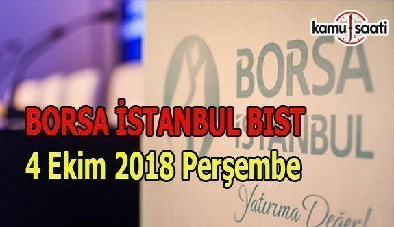 Borsa, güne düşüşle başladı - Borsa İstanbul BİST 4 Ekim 2018 Perşembe