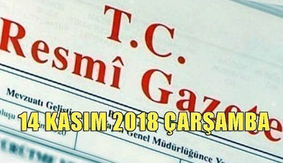 14 Kasım 2018 Çarşamba Tarihli TC Resmi Gazete Kararları