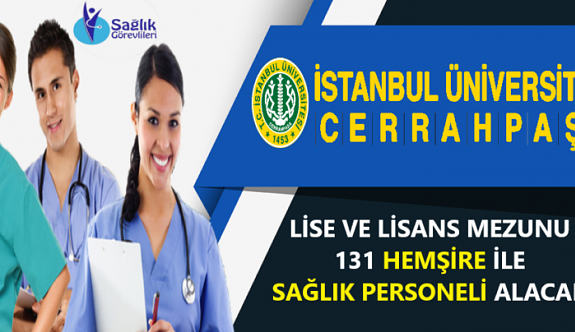 İstanbul Cerrahpaşa Üniversitesi sözleşmeli sağlık alanında 25 personel alımı yapacak