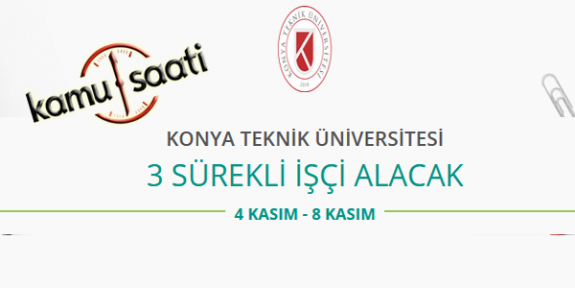 Konya Teknik Üniversitesi Sürekli İşçi Personel Alımı