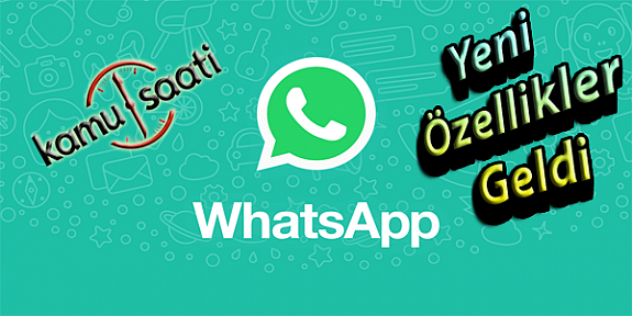 WhatsApp Son Görülme Özelliği Kalktı Mı?, WhatsApp'tan 4 Yeni Özellik Geliyor