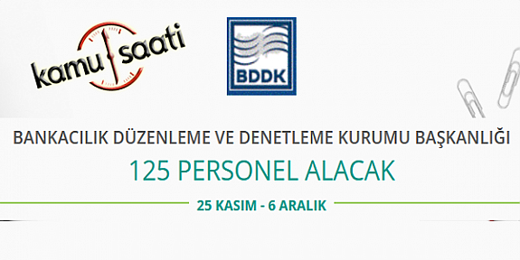 Bankacılık Denetleme ve Düzenleme Kurumu BDDK 125 Personel Alımı Yapacak