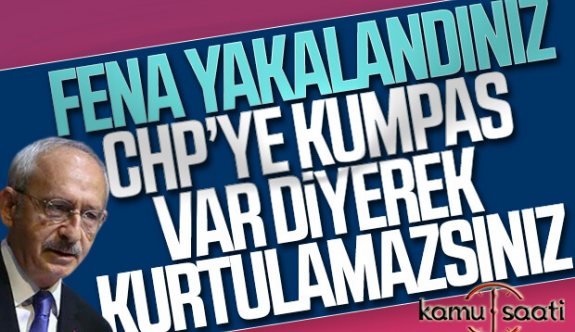 Kılıçdaroğlu: Bize kumpas kurdular | Chp'ye Kumpas İddası Kurtarmaz Kılıçdaroğlu