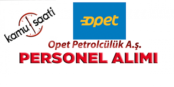 Opet Petrolcülük A.ş Saha Müdürü İşe Alım İlanı