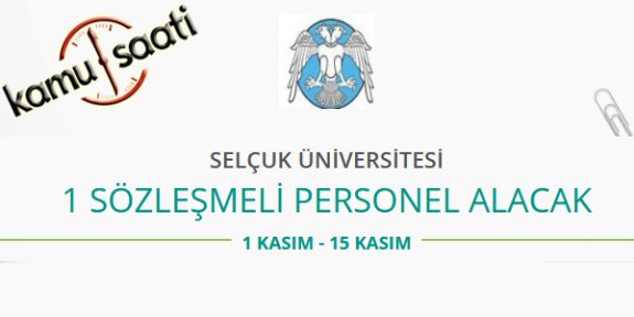 Selçuk Üniversitesi Rektörlüğü Sözleşmeli Personel Alımı