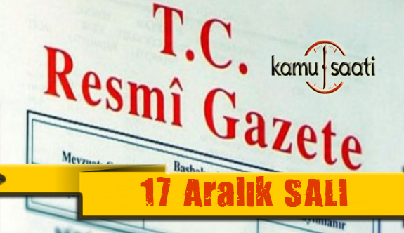 17 Aralık 2019 Salı Tarihli TC Resmi Gazete Kararları