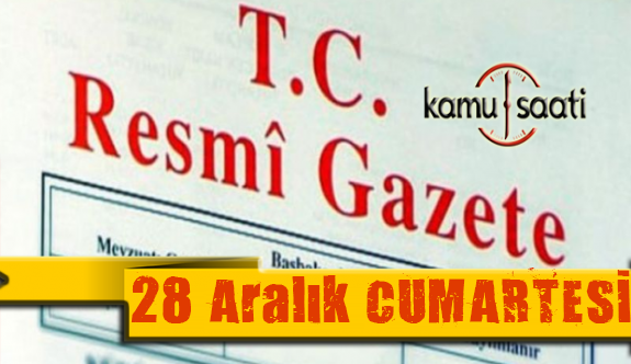 28 Aralık 2019 Cumartesi 30992 TC Resmi Gazete Kararları