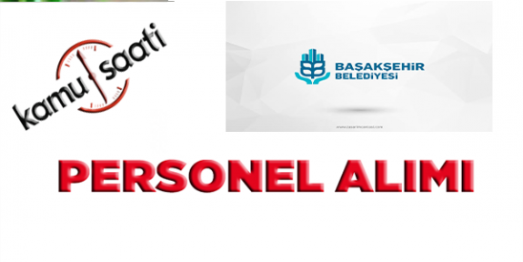 Başakşehir Belediyesi Personel Alımı, İş Başvurusu