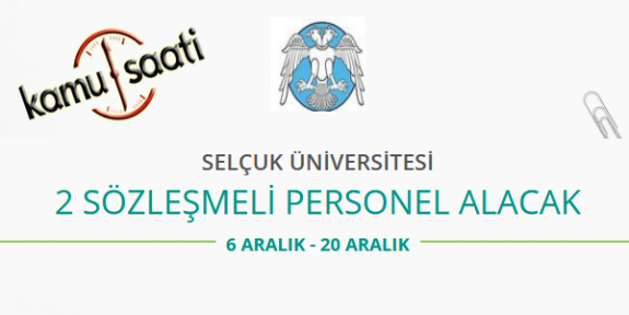 Konya Selçuk Üniversitesi 2 Sözleşmeli Personel Alımı Yapacak