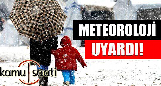 Meteoroloji'den 23 Aralık'ta çok sayıda il için  Facia Uyarısı!