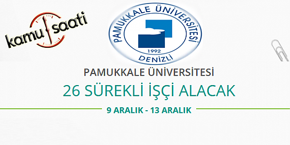 Pamukkale Üniversitesi 26 Sürekli İşçi Personel Alımı Yapacak