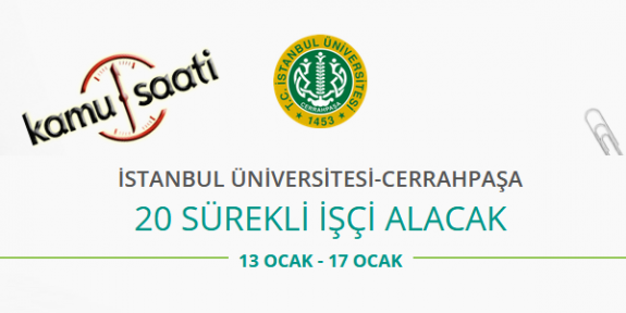 İstanbul Üniversitesi Cerrahpaşa Rektörlüğü 20 İşçi Personel Alımı