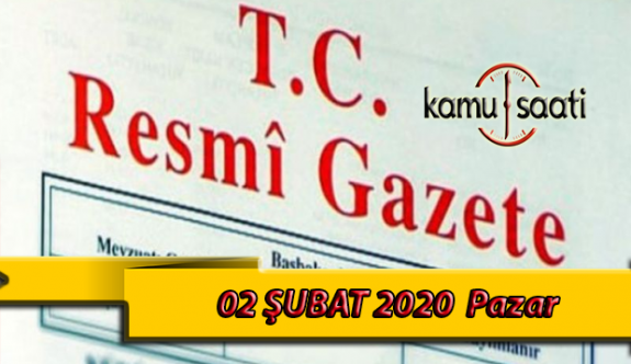 02 Şubat 2020 Pazar TC Resmi Gazete Kararları