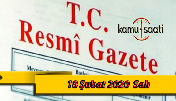 18 Şubat 2020 Salı TC Resmi Gazete Kararları