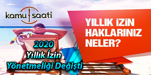 2020 Senesi İçin Tüm İşçilerin Yıllık İzin Yönetmeliği Değişti