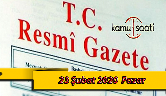 23 Şubat 2020 Pazar TC Resmi Gazete Kararları