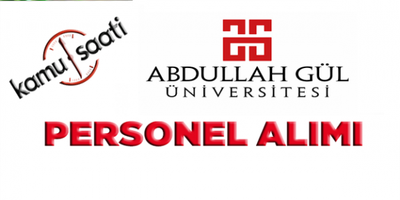Abdullah Gül Üniversitesi 10 İşçi Personel Alımı