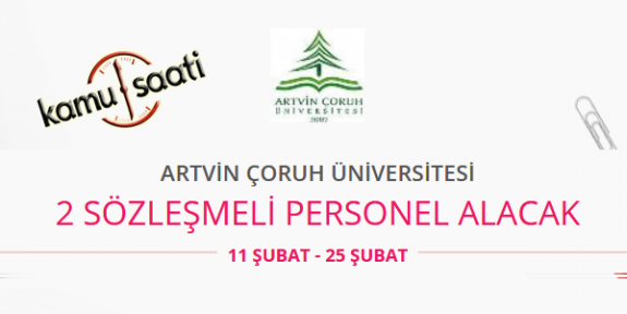 Artvin Çoruh Üniversitesi Sözleşmeli Personel Alımı Yapacak
